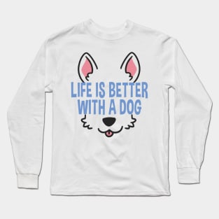 Life Is Better With A Dog Lover Funny Quote Pet Dogs Long Sleeve T-Shirt